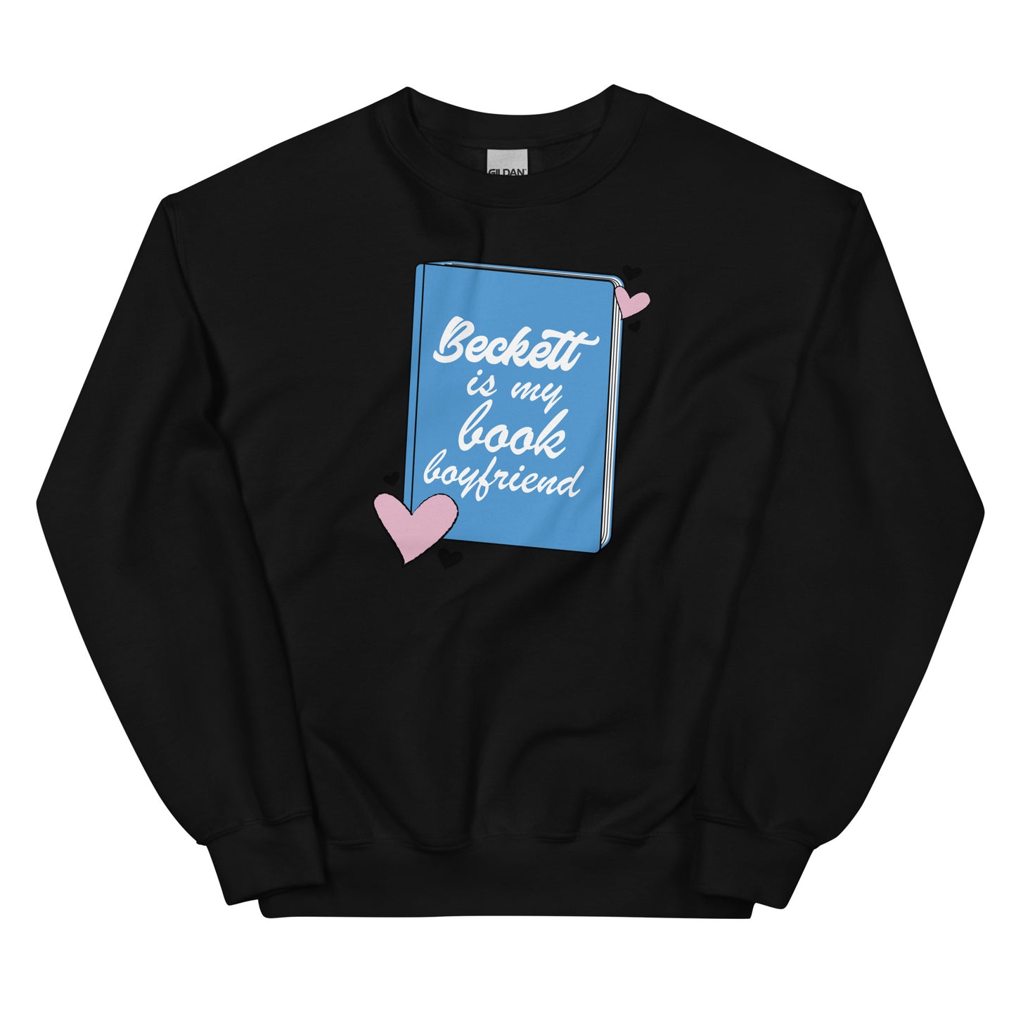 Beckett is my book boyfriend Sweatshirt