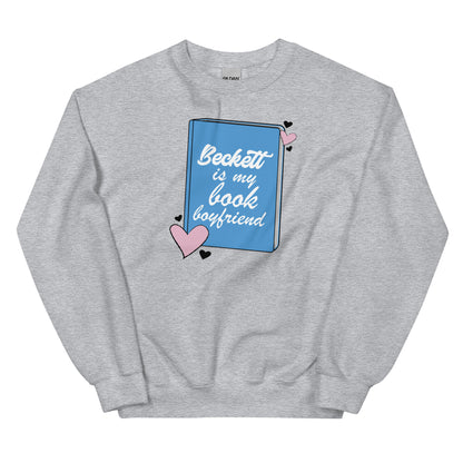 Beckett is my book boyfriend Sweatshirt