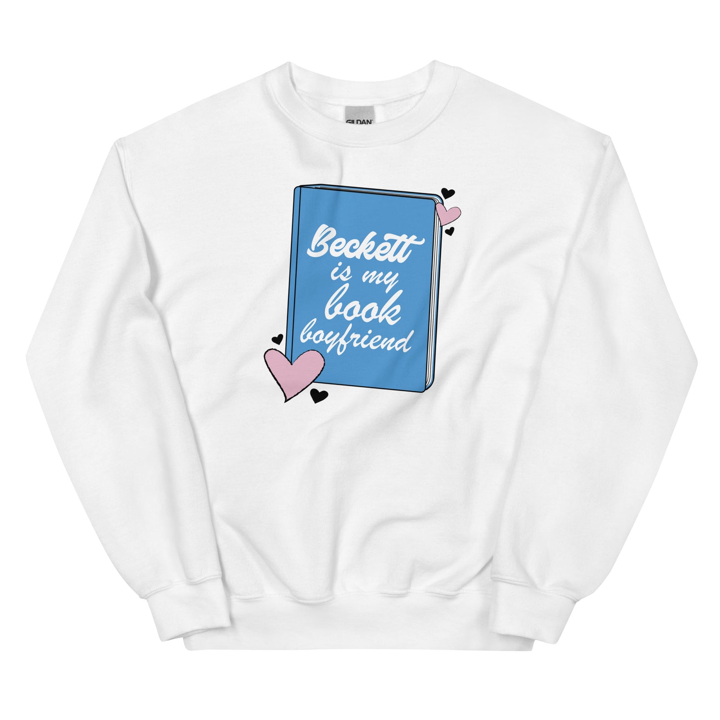 Beckett is my book boyfriend Sweatshirt