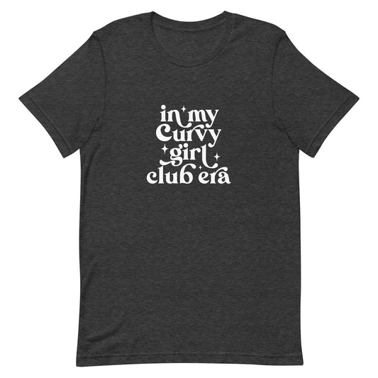 A dark grey t-shirt that reads "In my Curvy Girl Club Era."
