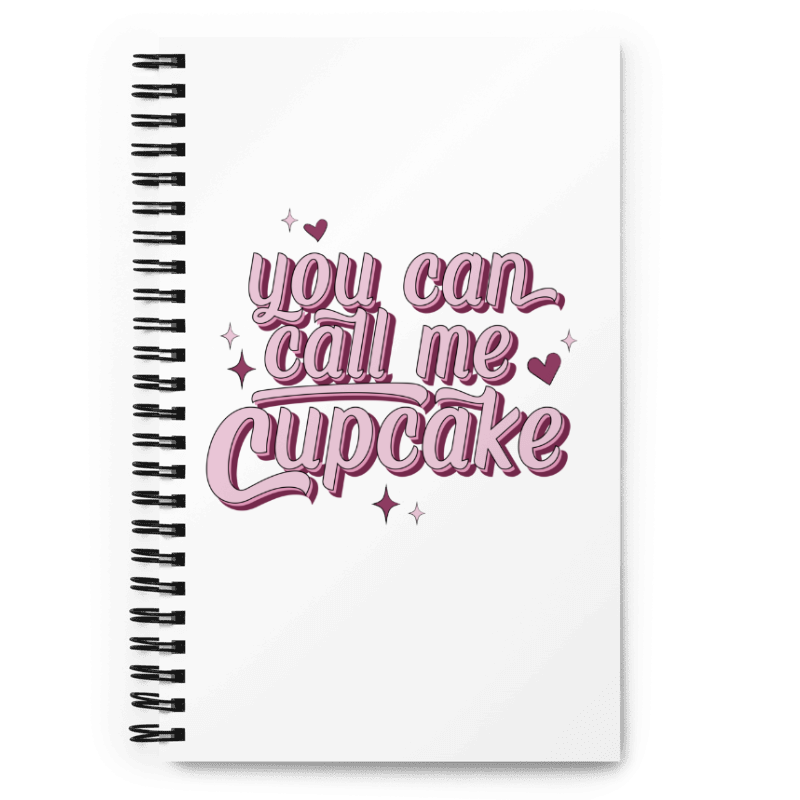 You Can Call Me Cupcake Spiral notebook