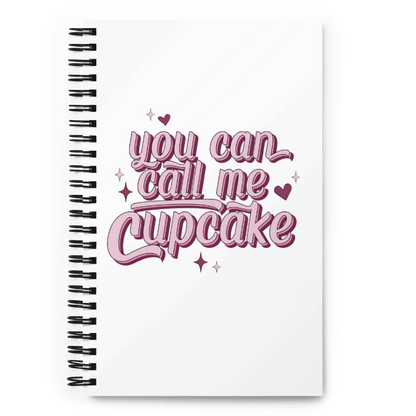 You Can Call Me Cupcake Spiral notebook