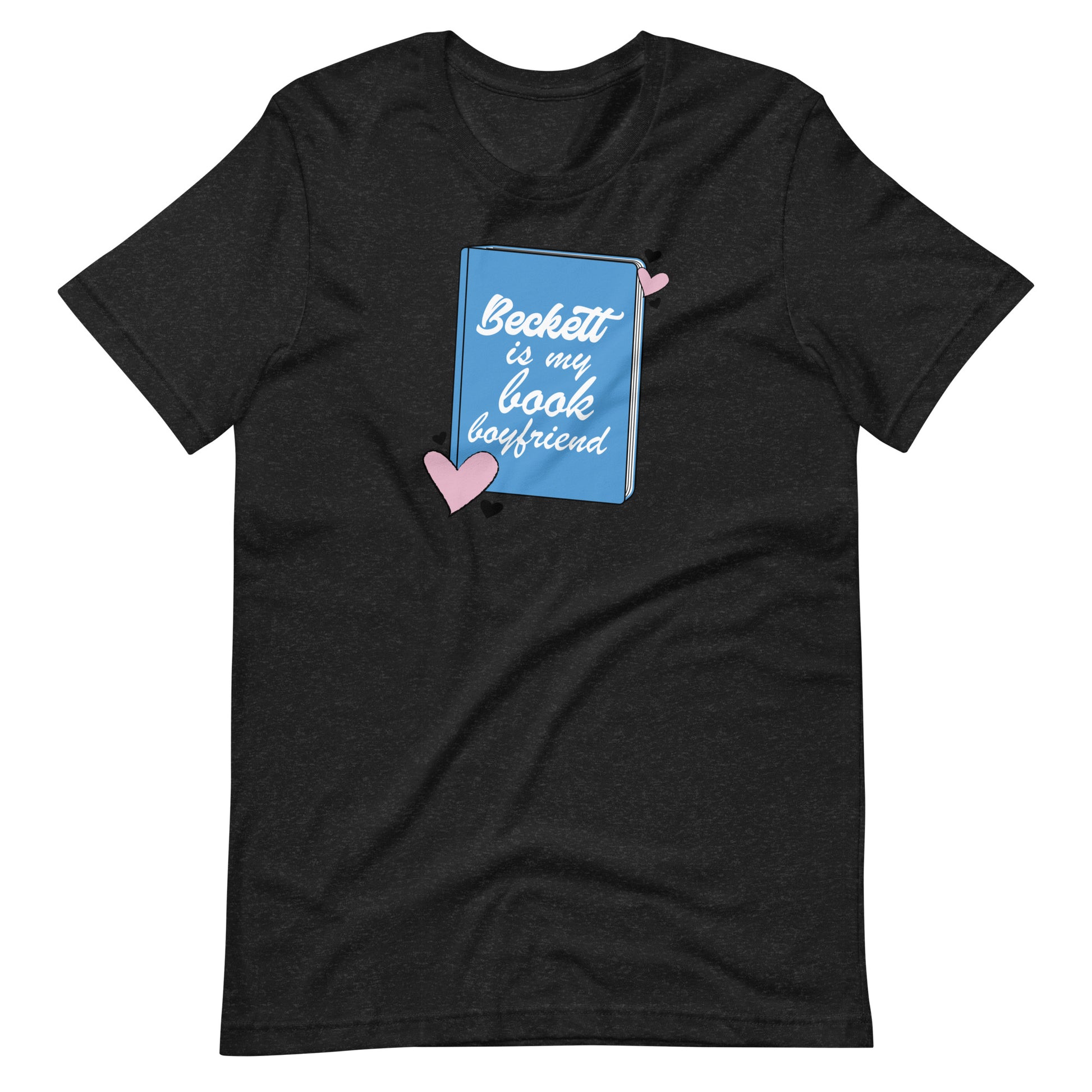 a black heather t-shirt with the Beckett logo. The Beckett Logo is a blue book with the words Beckett is my book Boyfriend in cursive, with hearts around the book. 