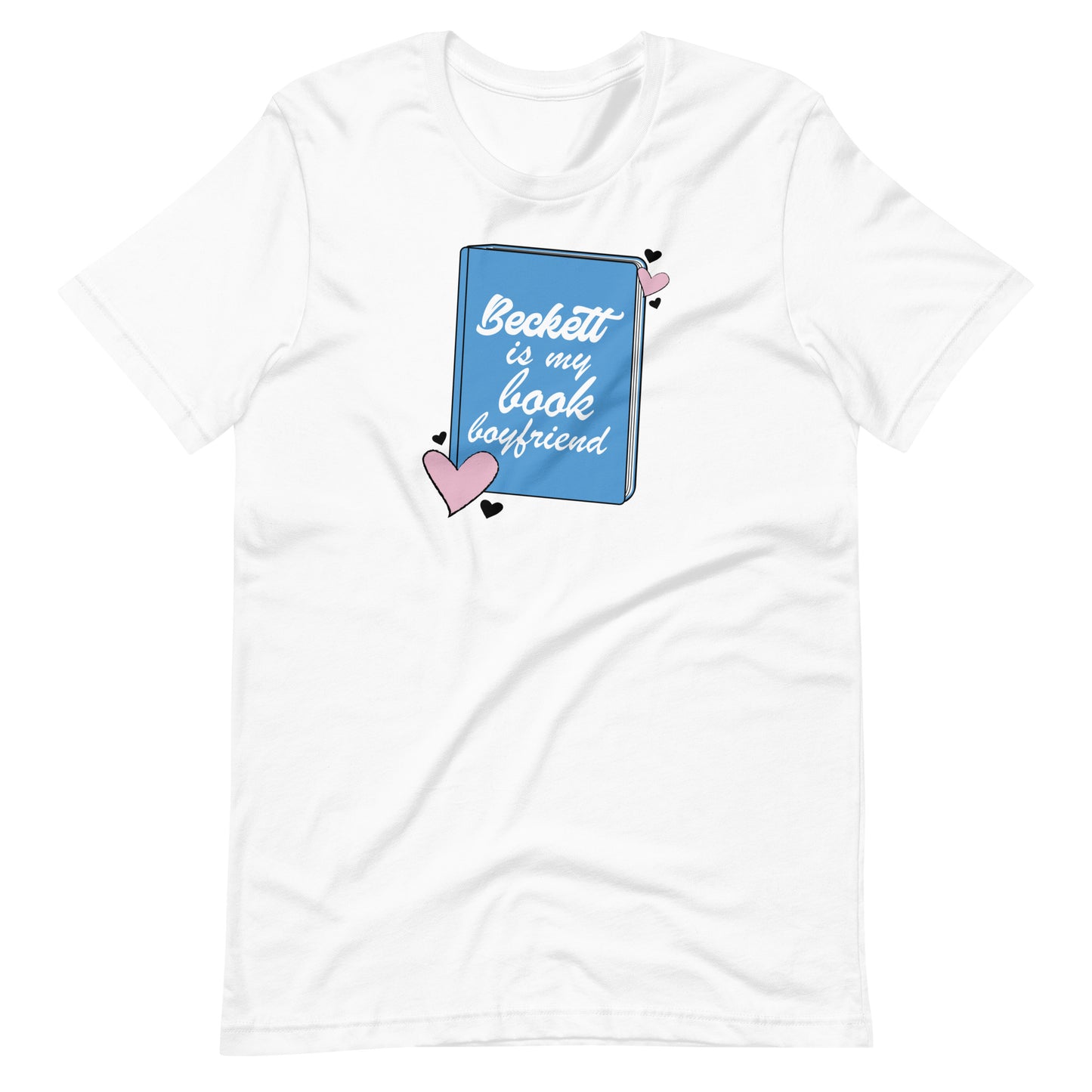 a whitet-shirt with the Beckett logo. The Beckett Logo is a blue book with the words Beckett is my book Boyfriend in cursive, with hearts around the book. 