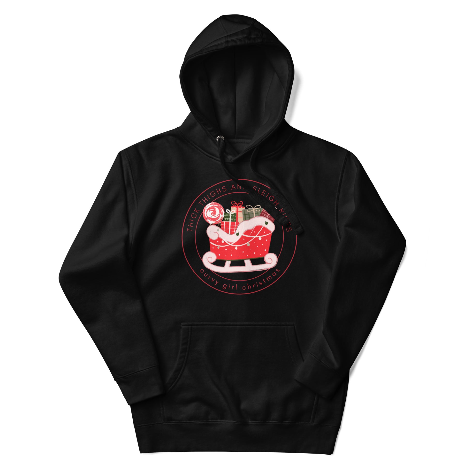 a black hoodie with the Curvy Girl Christmas Sleigh Logo. The logo is a red fluffy sleigh filled with presents, with red lettering circling around that reads Thick Thighs and Sleigh Rides, as well as curvy Girl Christmas