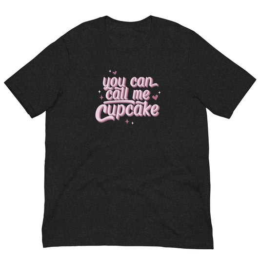 a black t-shirt with large pink lettering that reads "You can Call Me Cupcake" with hearts decorating the words