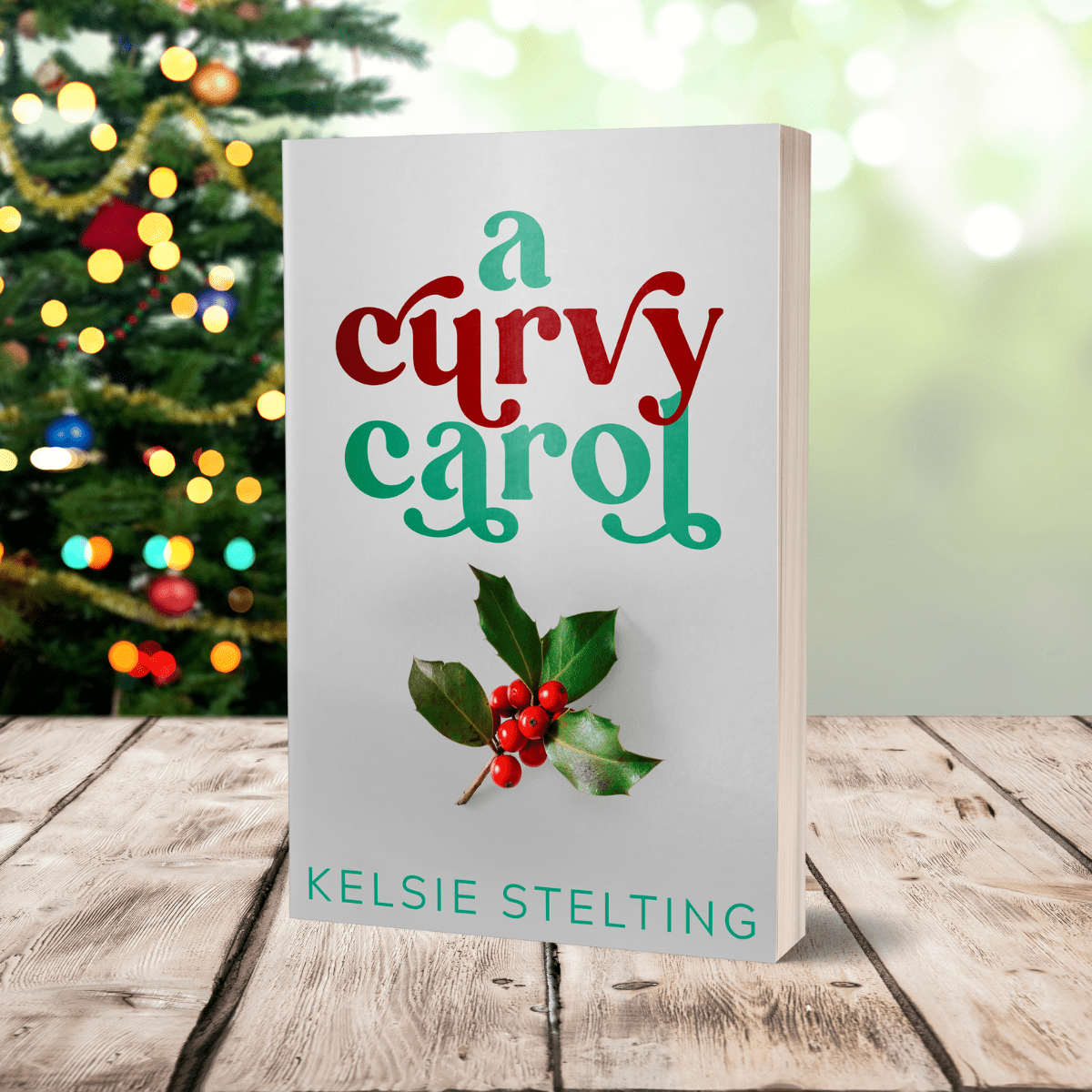 a paperback copy of a curvy carol by Kelsie Stelting