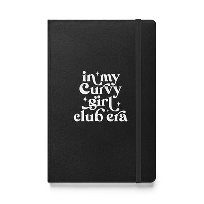 In My Curvy Girl Club Era Hardcover bound notebook