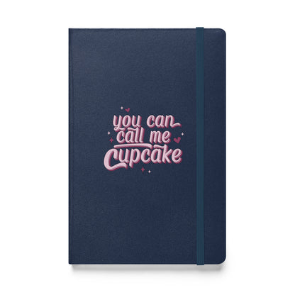 You Can Call Me Cupcake Hardcover bound notebook