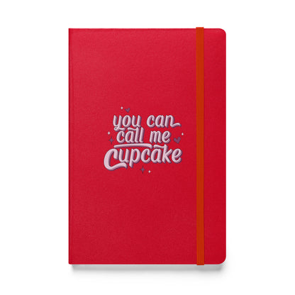 You Can Call Me Cupcake Hardcover bound notebook