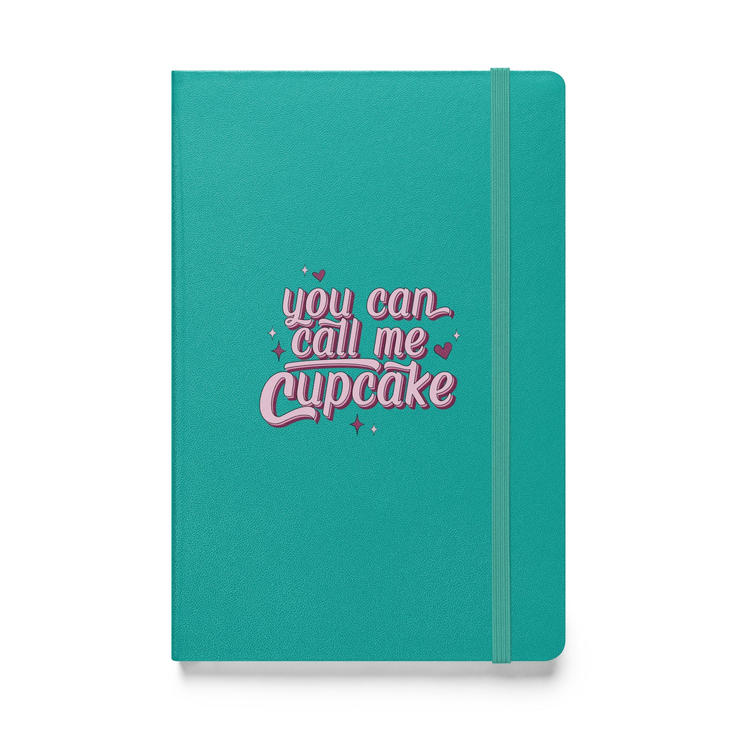 You Can Call Me Cupcake Hardcover bound notebook