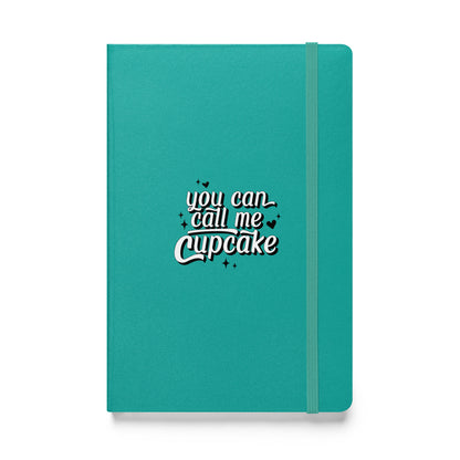 You Can Call Me Cupcake Hardcover bound notebook