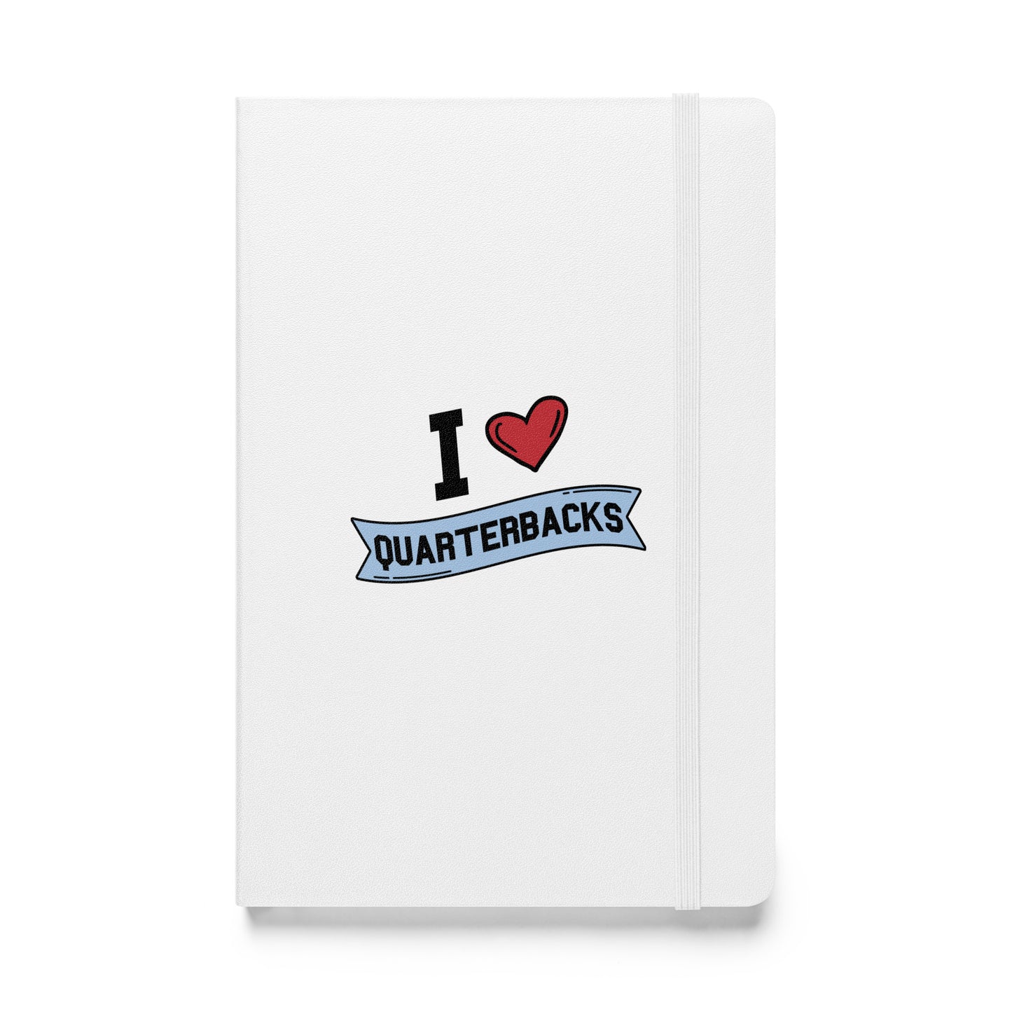 I <3 Quarterbacks Hardcover bound notebook