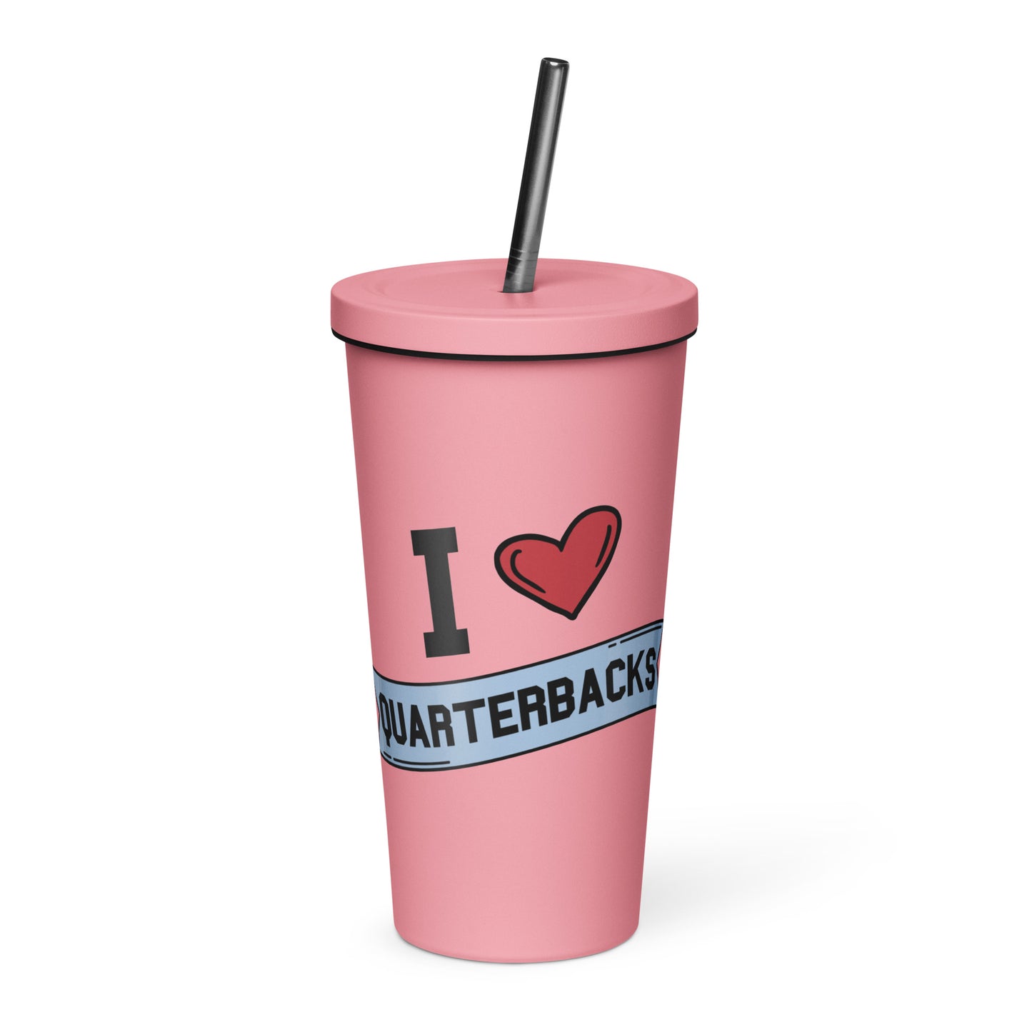 I <3 Quarterbacks Insulated tumbler with a straw