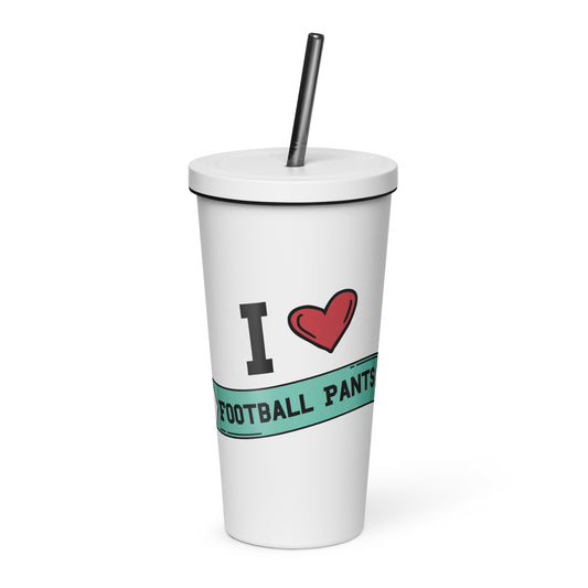 I <3 Football Pants Insulated tumbler with a straw