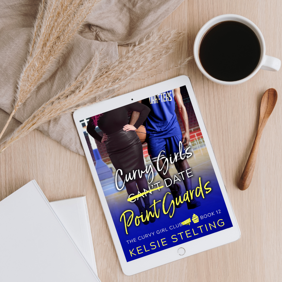a digital copy of Curvy Girls Can't Date Point Guards by Kelsie Stelting, The Curvy Girl Club Book 12