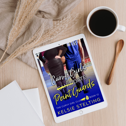a digital copy of Curvy Girls Can't Date Point Guards by Kelsie Stelting, The Curvy Girl Club Book 12