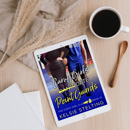 a digital copy of Curvy Girls Can't Date Point Guards by Kelsie Stelting, The Curvy Girl Club Book 12