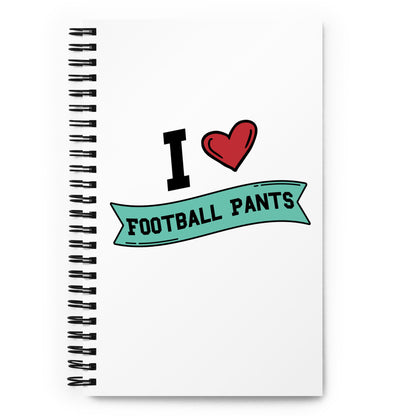 I <3 Football Pants Spiral notebook