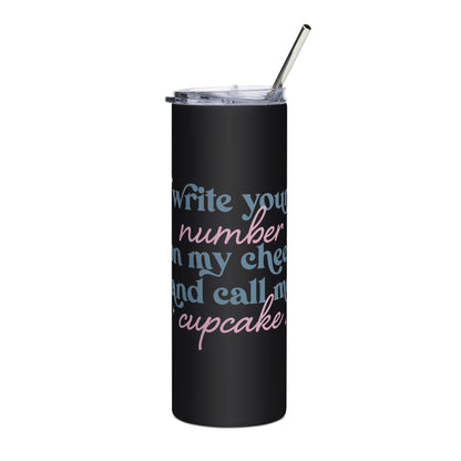 Write Your Number & Call Me Cupcake Stainless steel tumbler