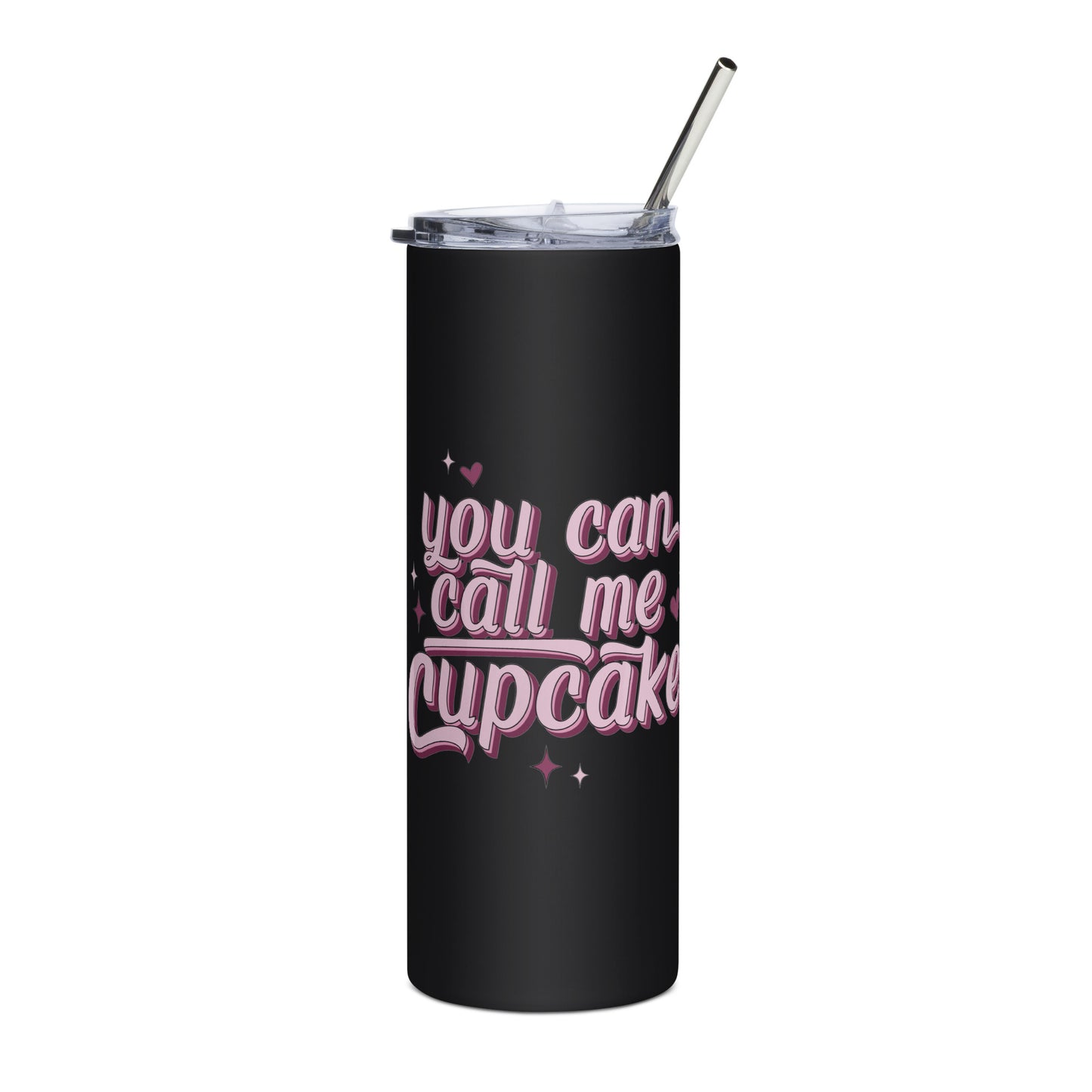 You Can Call Me Cupcake Stainless steel tumbler