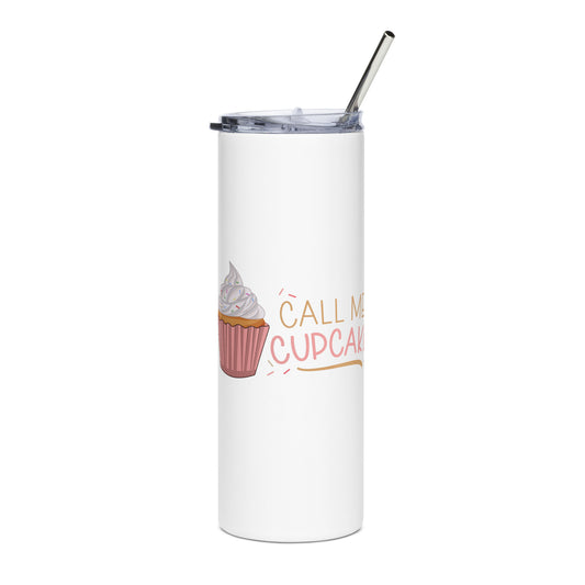 Call Me Cupcake Stainless steel tumbler