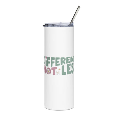 Different Not Less Stainless steel tumbler