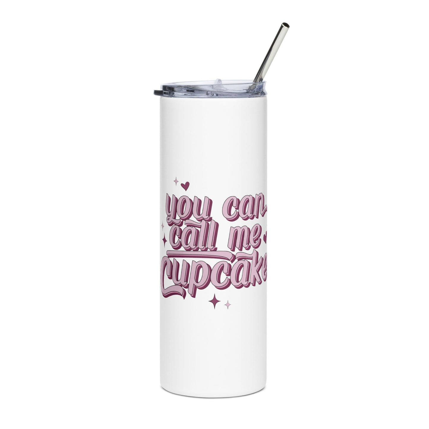 You Can Call Me Cupcake Stainless steel tumbler