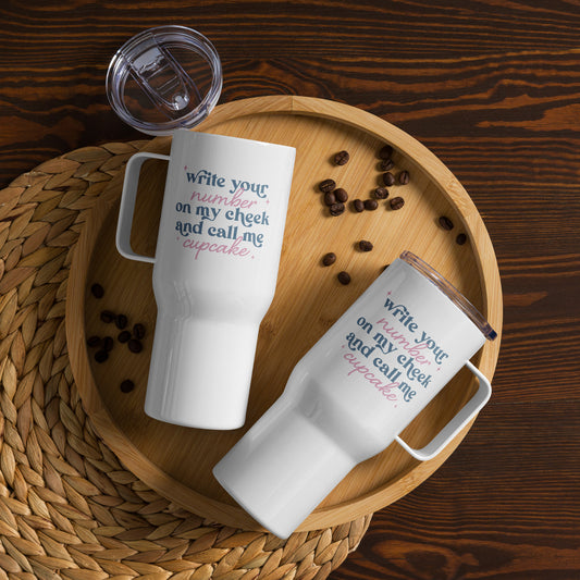 Write Your Number & Call Me Cupcake Travel mug with a handle