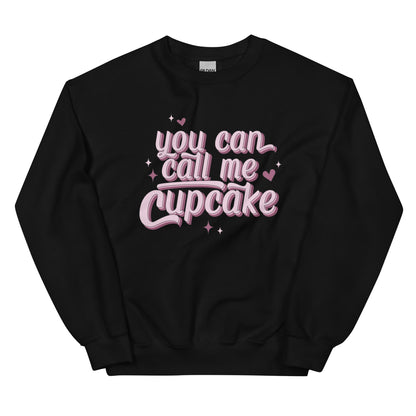 You Can Call Me Cupcake Unisex Sweatshirt