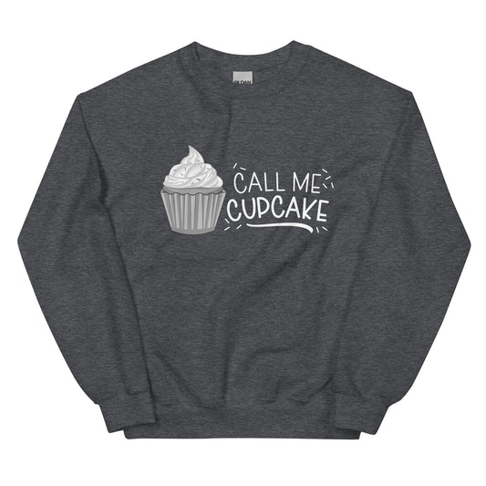 Call Me Cupcake Unisex Sweatshirt