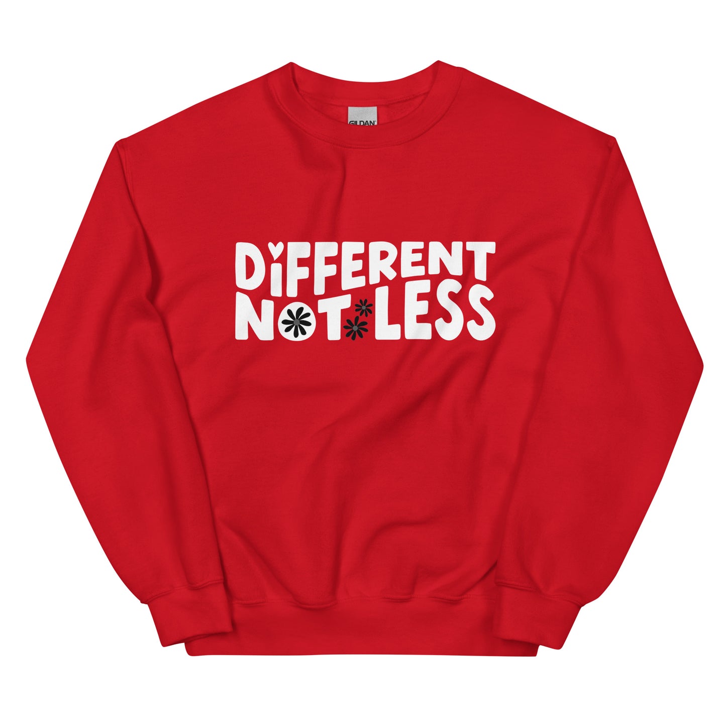 Different Not Less Unisex Sweatshirt