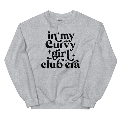 In My Curvy Girl Club Era Unisex Sweatshirt