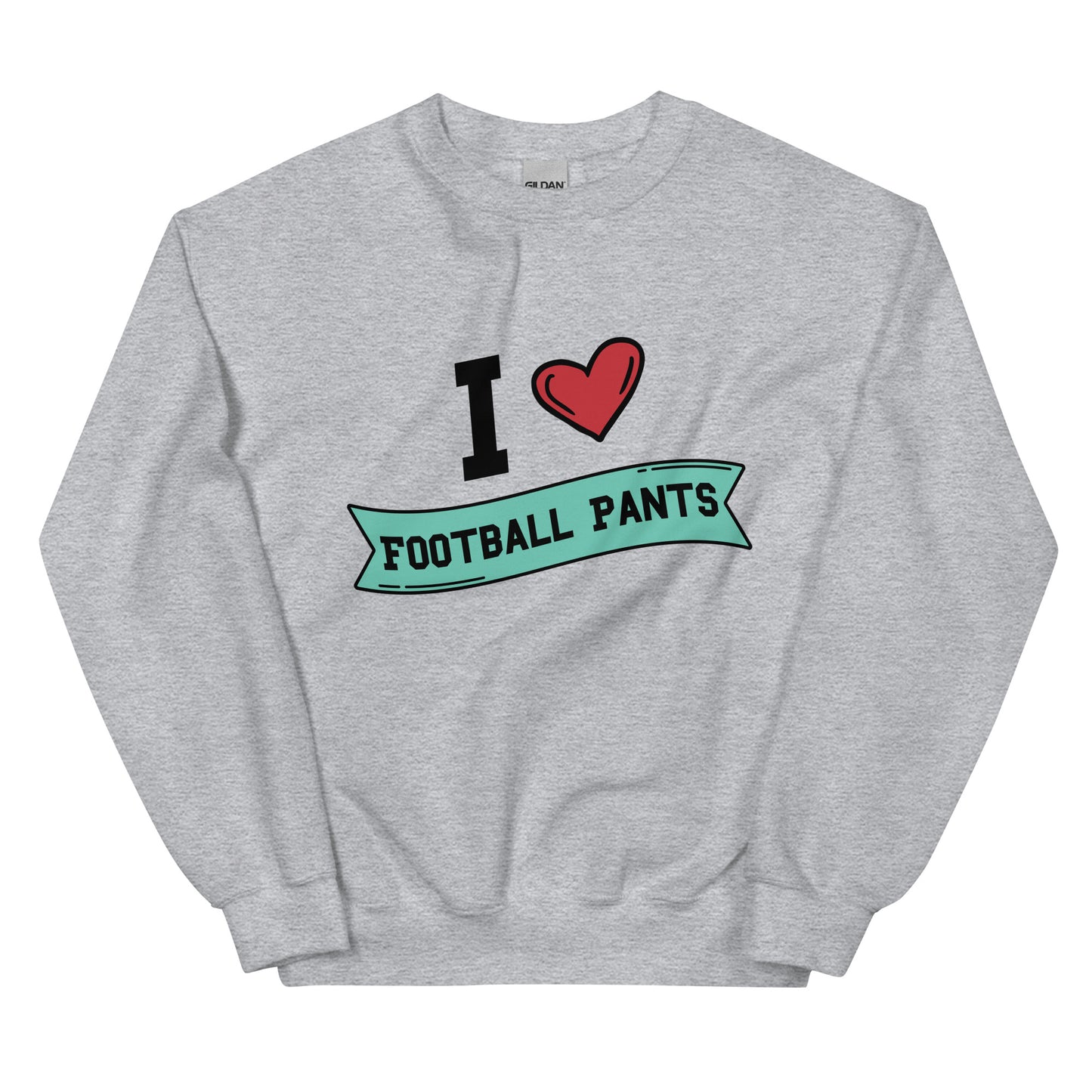 I <3 Football Pants Unisex Sweatshirt