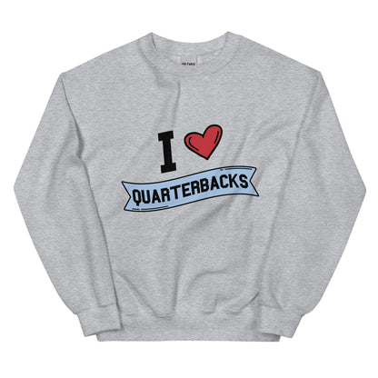 I <3 Quarterbacks Unisex Sweatshirt