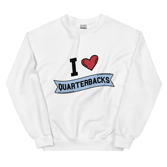 I <3 Quarterbacks Unisex Sweatshirt