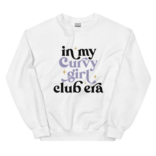 In My Curvy Girl Club Era Unisex Sweatshirt