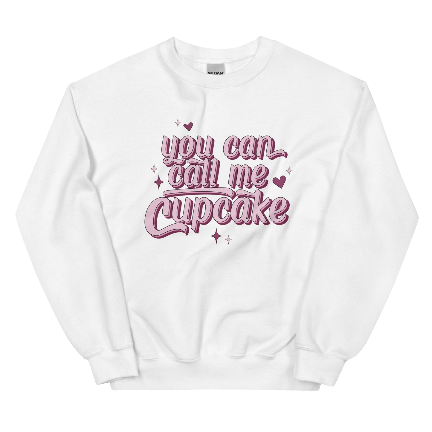 You Can Call Me Cupcake Unisex Sweatshirt