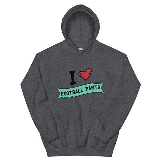 I <3 Football Pants Unisex Hoodie