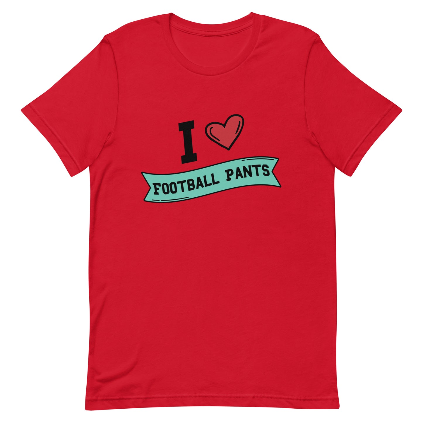 I <3 Football Pants Unisex t-shirt