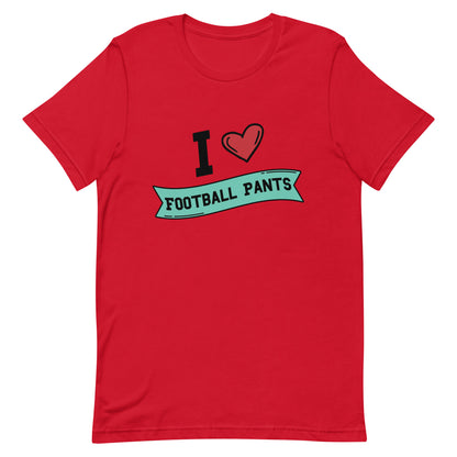 I <3 Football Pants Unisex t-shirt