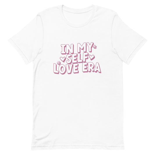 In My Self Love Era Unisex t-shirt