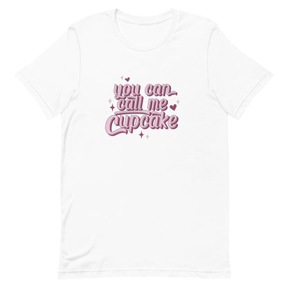 You Can Call Me Cupcake Unisex t-shirt