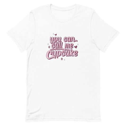 You Can Call Me Cupcake Unisex t-shirt