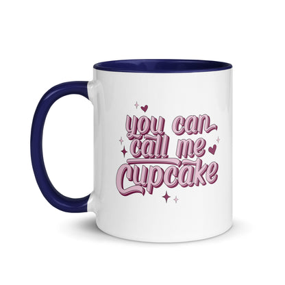 You Can Call Me Cupcake Mug with Color Inside