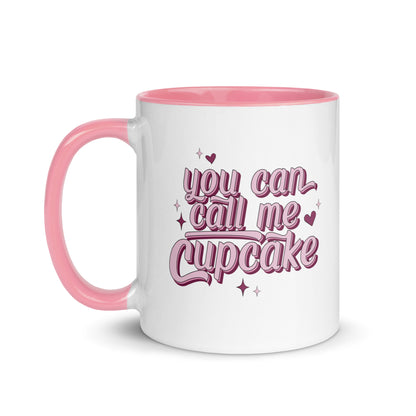 You Can Call Me Cupcake Mug with Color Inside