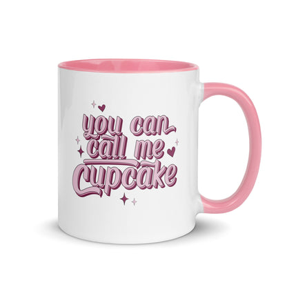 You Can Call Me Cupcake Mug with Color Inside