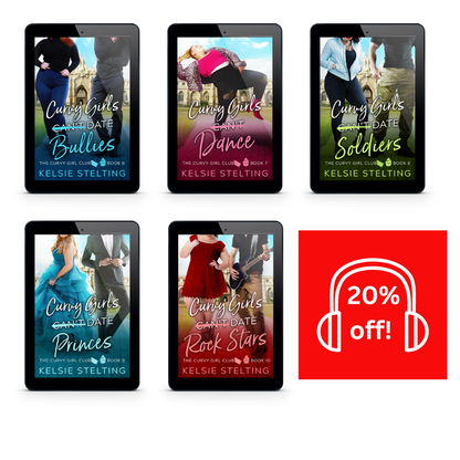 5 audiobooks, 20% Off. plus special bonus scenes.  The books are: 
Curvy Girls Can't Date Bullies, Curvy Girls Can't Dance,  Curvy Girls Can't Date Soldiers, Curvy Girls Can't Date Princes,  and Curvy Girls Can't Date Rock Stars. By Author Kelsie Stelting