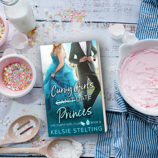 A paperback book. The book's title is Curvy Girls Can't Date Princes, The Curvy Girl Club Book 9 by author Kelsie Stelting