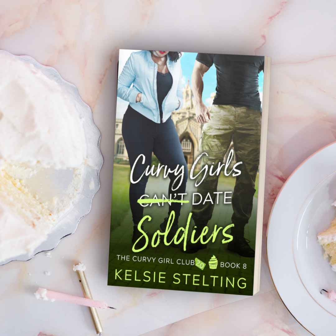 A paperback book.  The book's title is Curvy Girls Can't Date Soldiers, The Curvy Girl Club Book 8 by author Kelsie Stelting